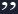 Close Quote